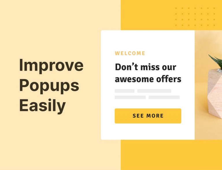 10 Easy Ways to Improve Your Popups