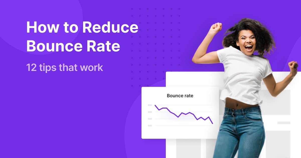 How to Decrease Website Bounce Rate: 12 Tips That Work - Adoric