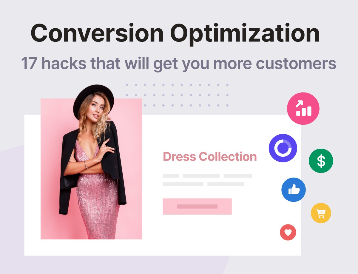 17 eCommerce Conversion Optimization Hacks That Will Get You More Customers