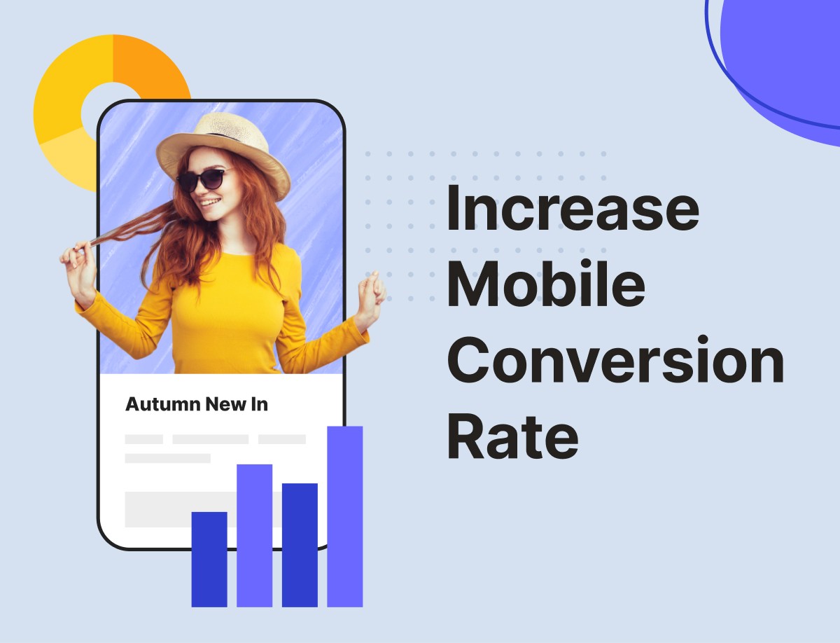 8 Proven Ways to Increase Your Mobile Conversion Rate