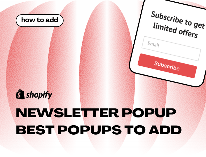 Best Shopify newsletter popups to add.