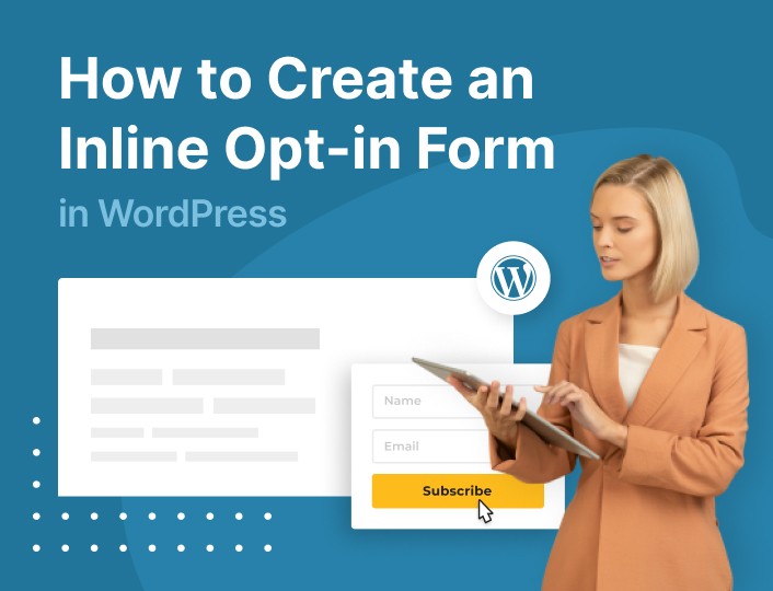 How to Create an Inline Opt-in Form in WordPress