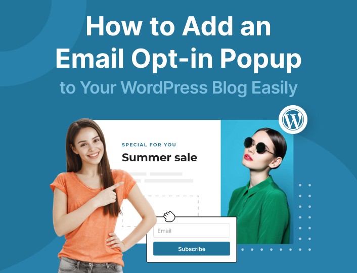 How to Add an Email Opt-in Popup to Your WordPress Blog Easily