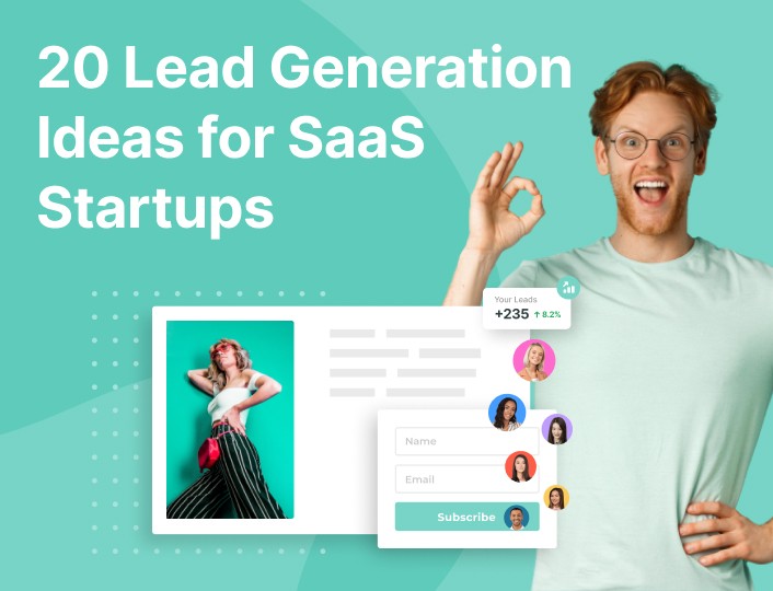 20 Lead Generation Ideas for SaaS Startups