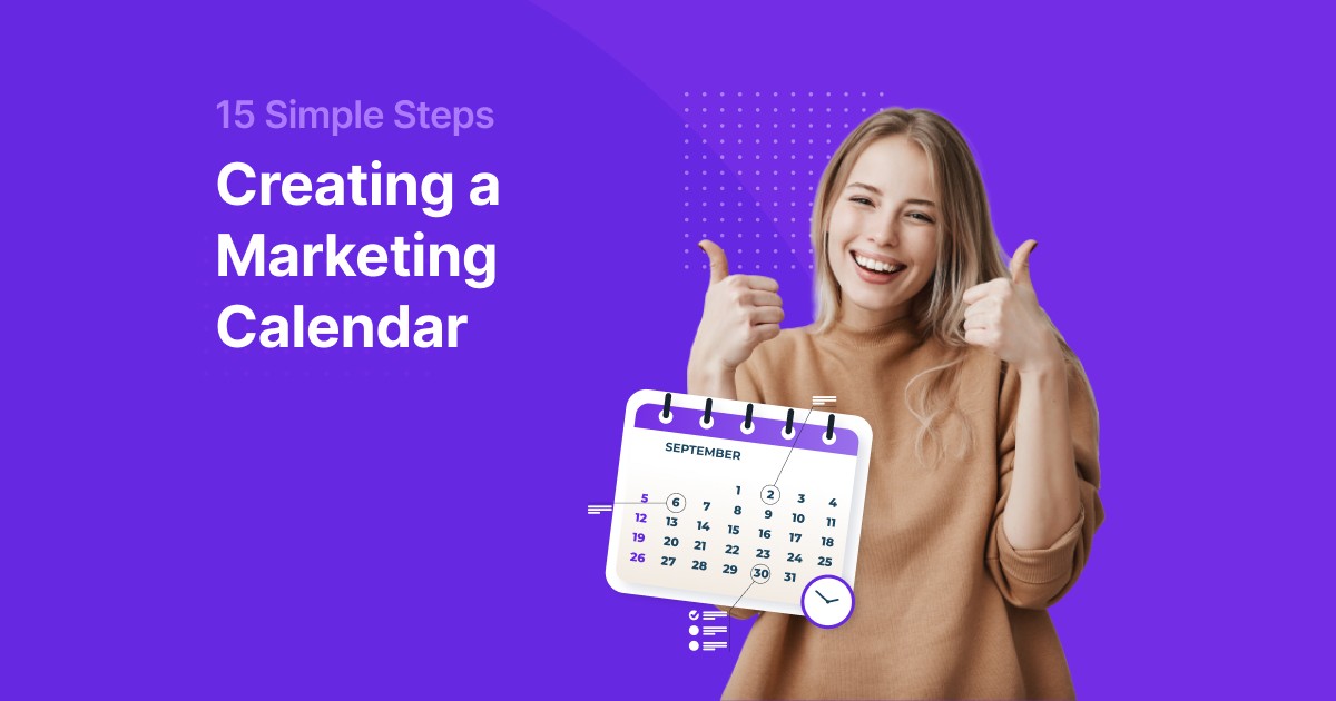 15 Simple Steps To Creating A Marketing Calendar (Plus Free Templates ...