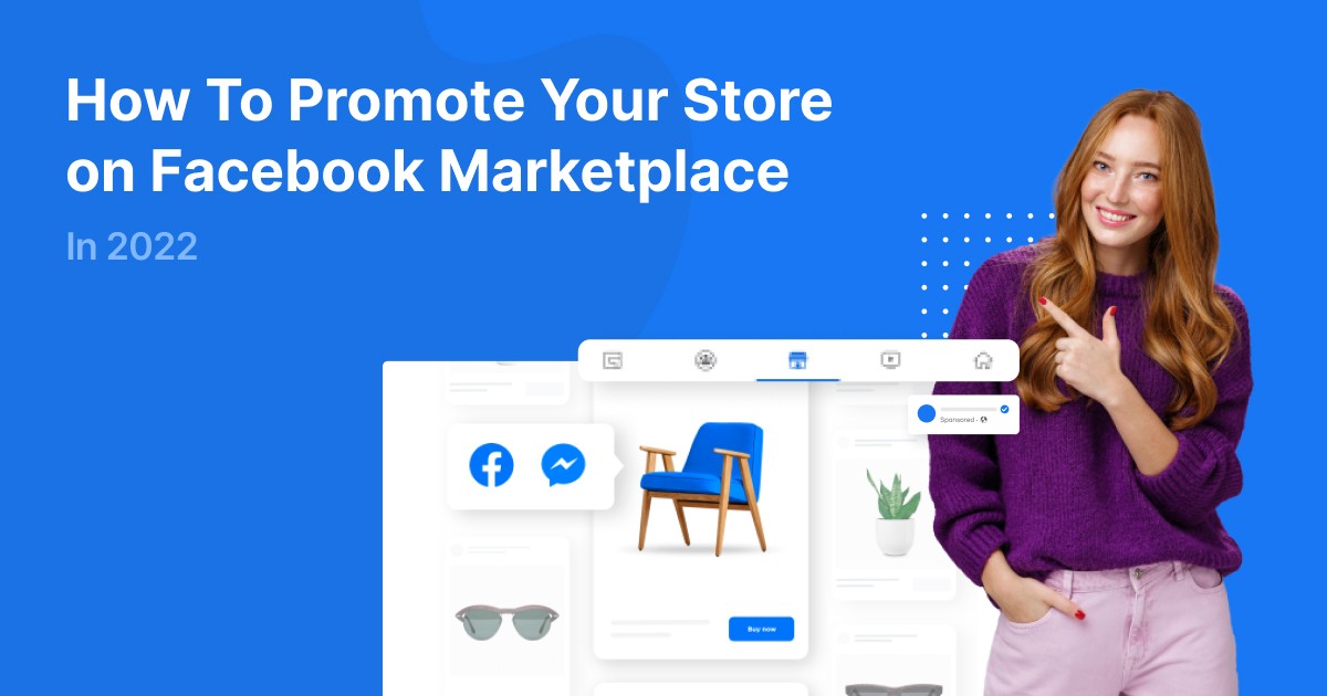 Facebook Marketplace Ads: Your Complete Guide to Selling More on the  Platform