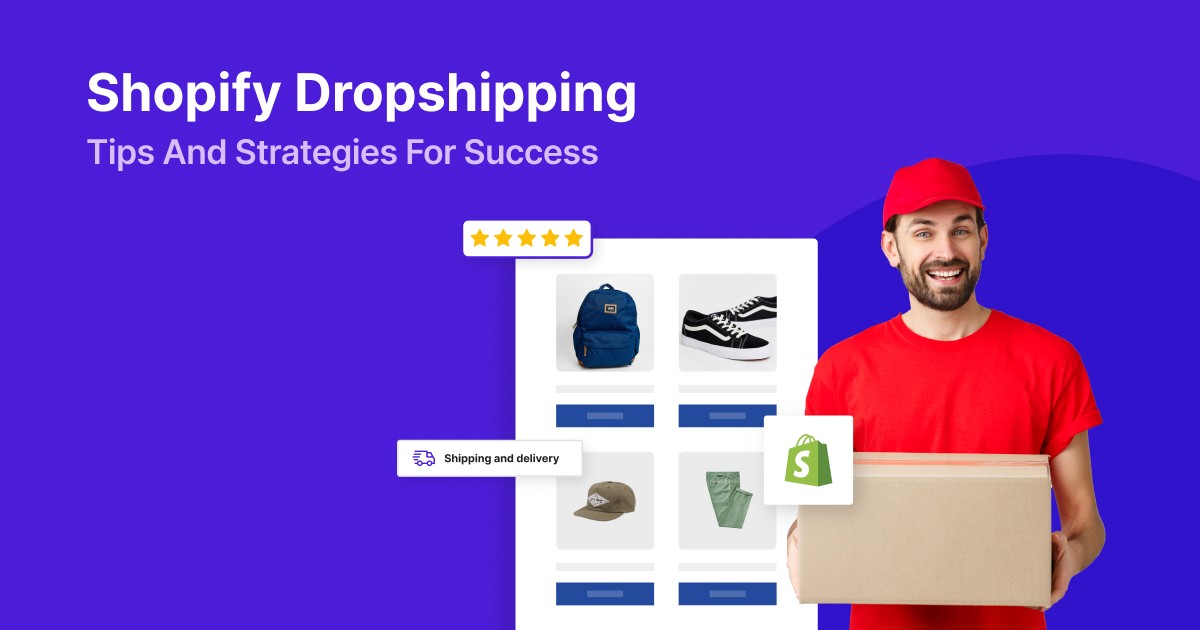 Shopify Dropshipping Tips And Strategies For Success Adoric Blog