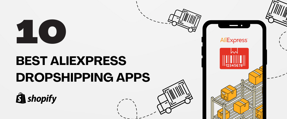 10 Best AliExpress Dropshipping Apps For Shopify Adoric Blog
