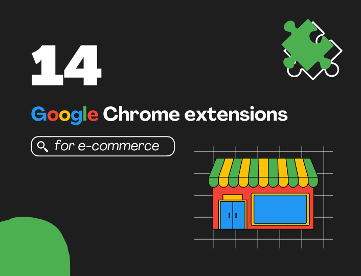 14 Google Chrome Extensions for E-commerce