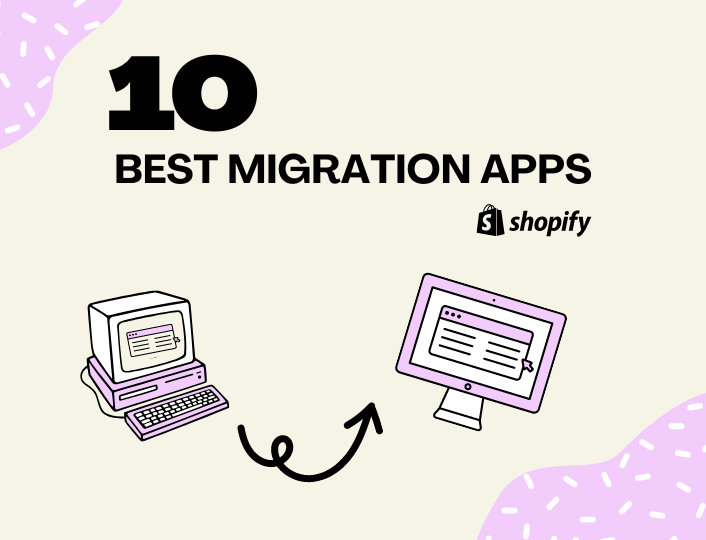 Best Shopify Migration Apps