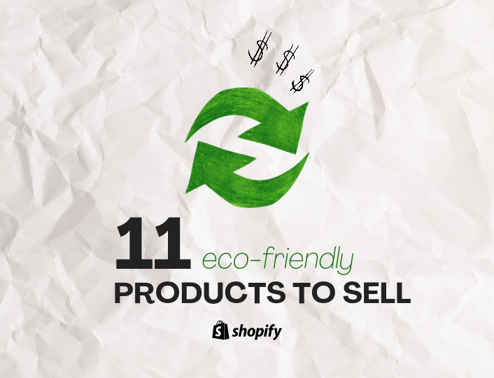 Eco-friendly products to sell on Shopify