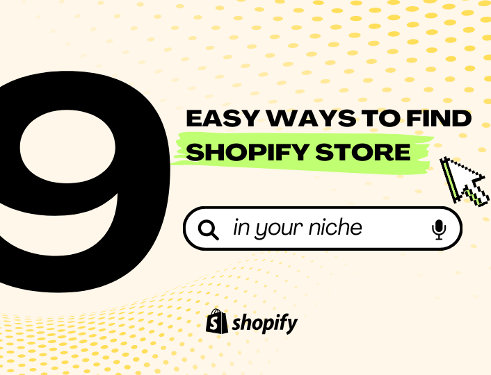 Easy ways to find Shopify store in your niche.