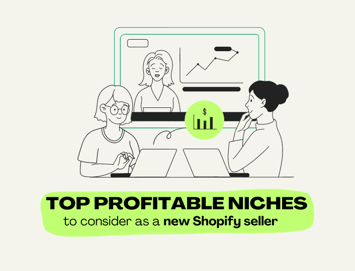 Top Profitable Niches to Consider as a New Shopify Seller