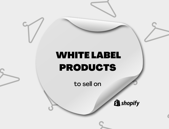 Selling White Label Products on Shopify