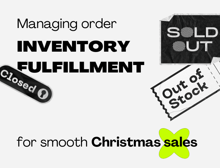Managing Order Inventory and Fulfillment for a smooth Christmas sales