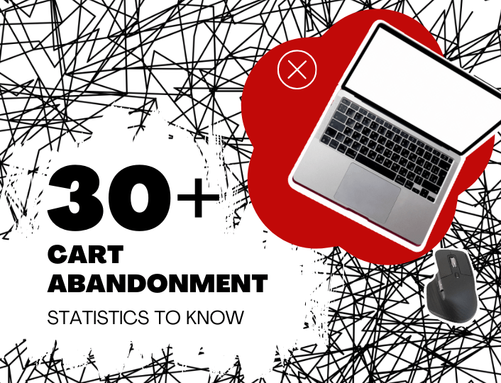 Cart abandonment statistics to know.
