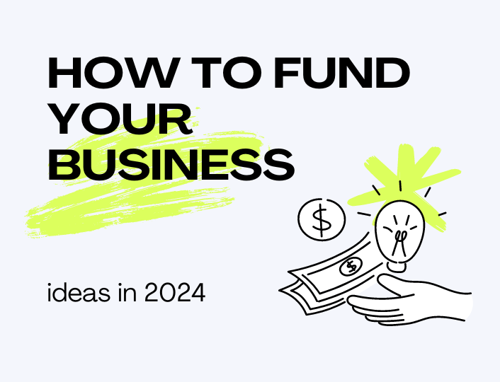Illustrating how to fund your business ideas in 2024