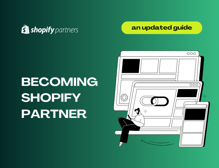 An updated guide to becoming a Shopify partner.