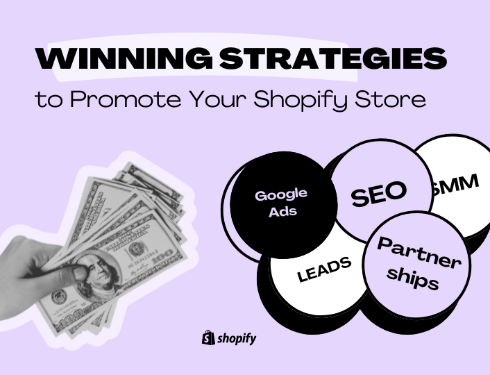 Winning strategies to promote your Shopify store