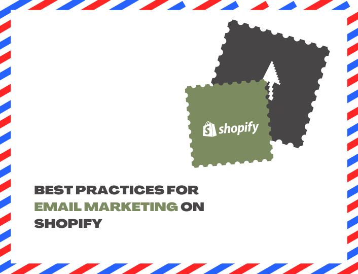 Best email marketing practices for Shopify.