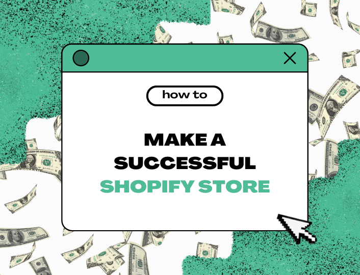 How to Make a Successful Shopify Store in 2024