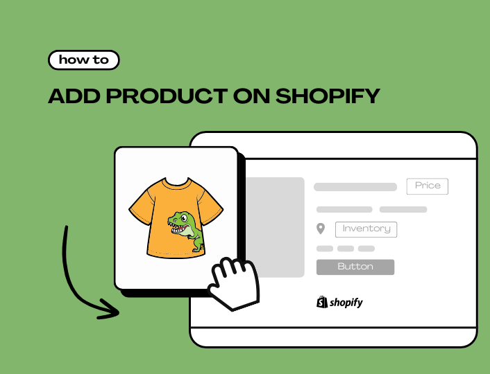 How to Add a Product on Shopify: Beginner’s Guide