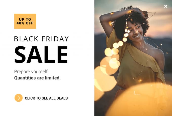Black Friday sale teaser popup saying up to 40% off and quantities are limited