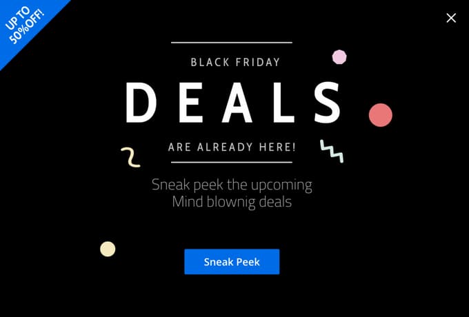 Dark popup announcing that Black Friday deals are already here, with a sneak peek button