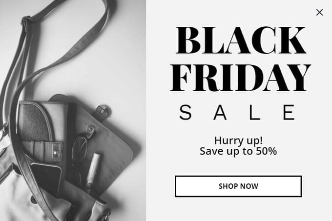 Black and white Black Friday sale popup with a handbag photo, save up to 50% and a shop now button
