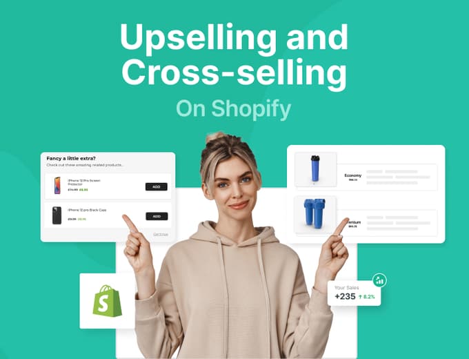 Upselling and Cross-Selling on Shopify: How to Make The Most of It