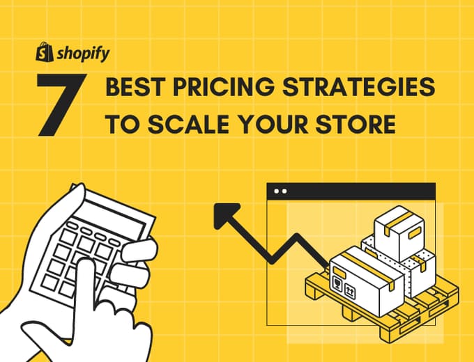 7 Best Pricing Strategies To Scale Your Shopify Store