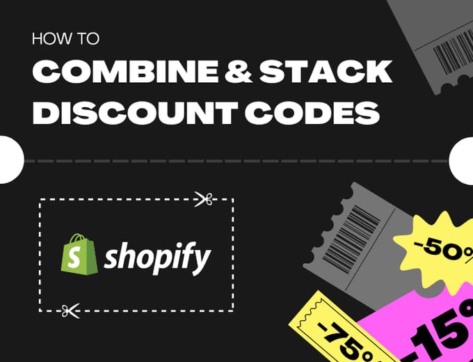 How to Stack & Combine Multiple Discount Codes on Shopify [2024]