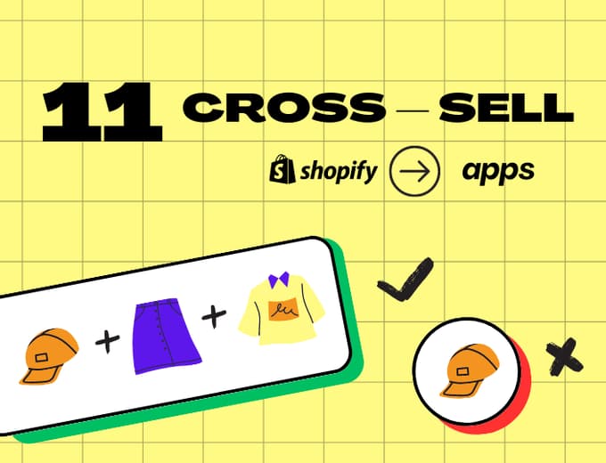 Shopify Best Cross-Sell Apps: Our Top Tested Cross-Sell Apps for 2024
